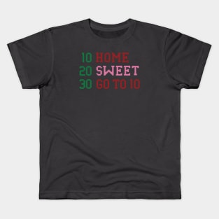 Home Sweet Go To 10 Kids T-Shirt